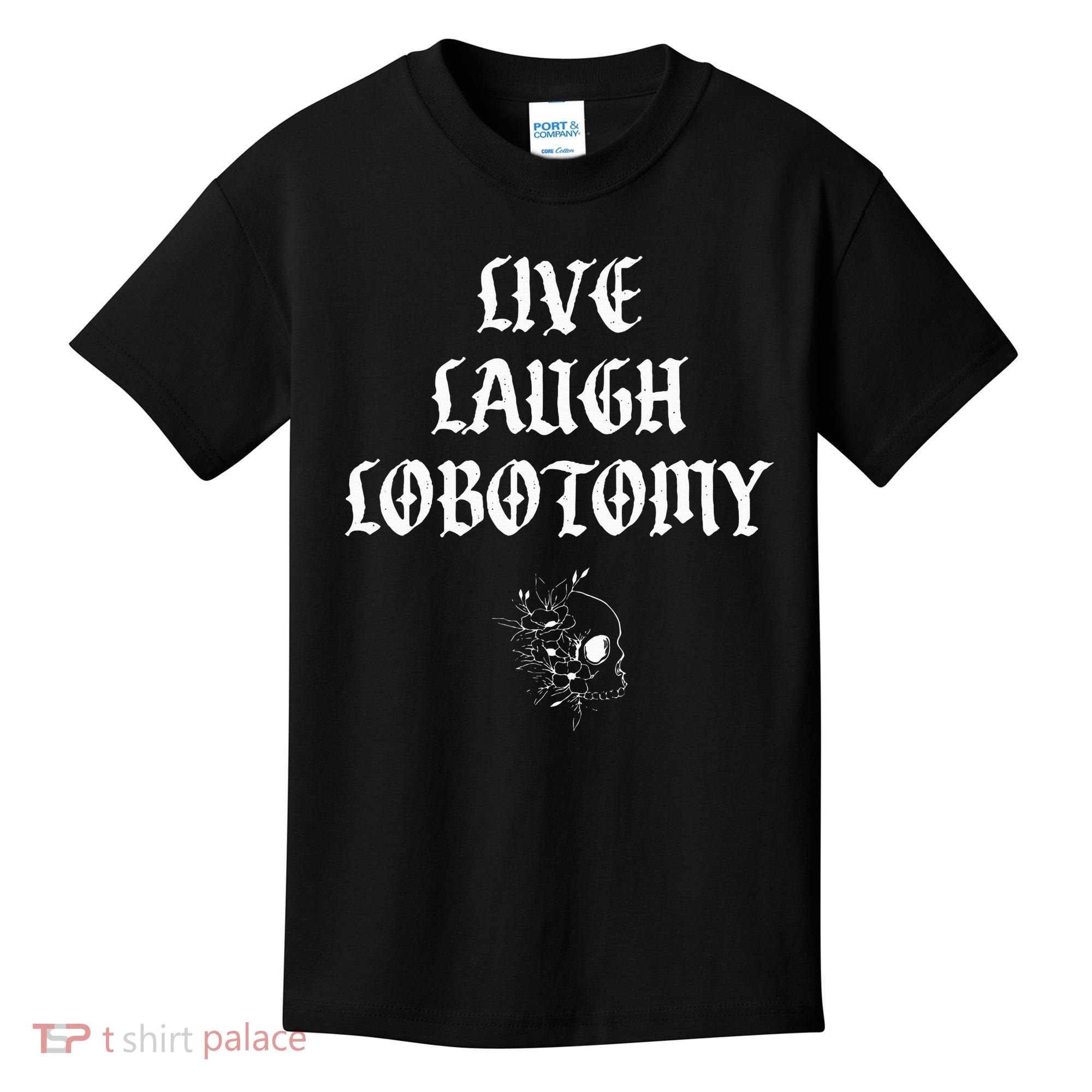 Live Laugh Lobotomy Funny Ironic Gothic Skull Rose Halloween Kids T-Shirt