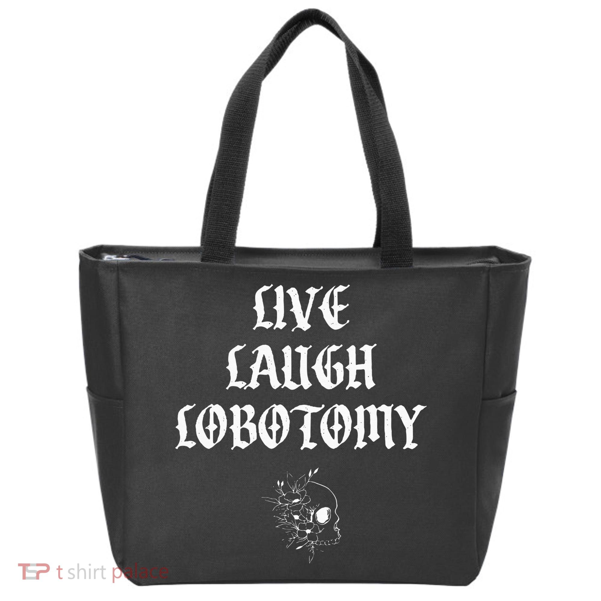 Live Laugh Lobotomy Funny Ironic Gothic Skull Rose Halloween Tote Bag