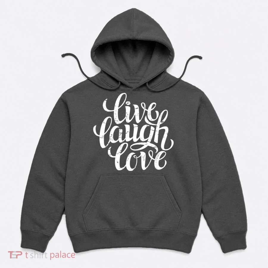 Live Laugh Love Hoodie