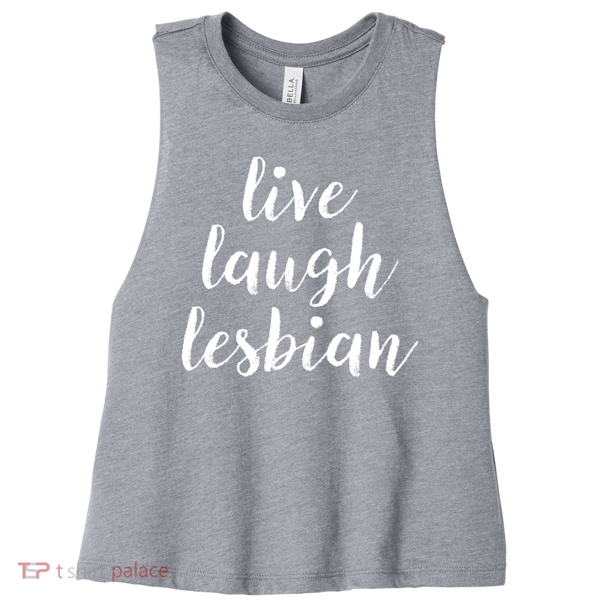 Live Laugh Lesbian Women's Racerback Cropped Tank