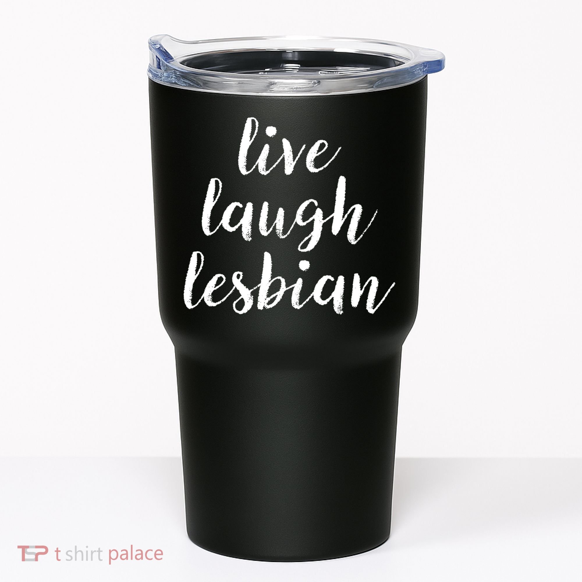 Live Laugh Lesbian Tumbler