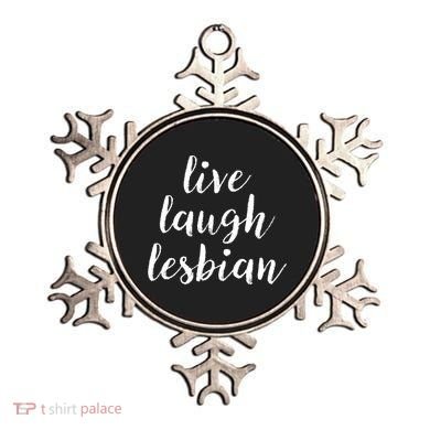 Live Laugh Lesbian Ornament