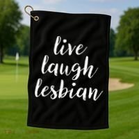 Live Laugh Lesbian Golf Towel thumb 1