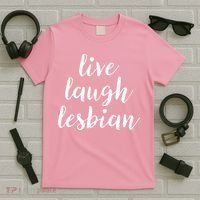 Live Laugh Lesbian T-Shirt thumb 5