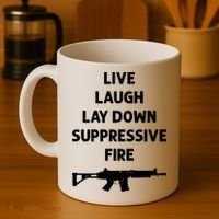 Live Laugh Lay Down Suppressive Fire Shirt Best Gift For Gun Lovers Coffee Mug thumb 4