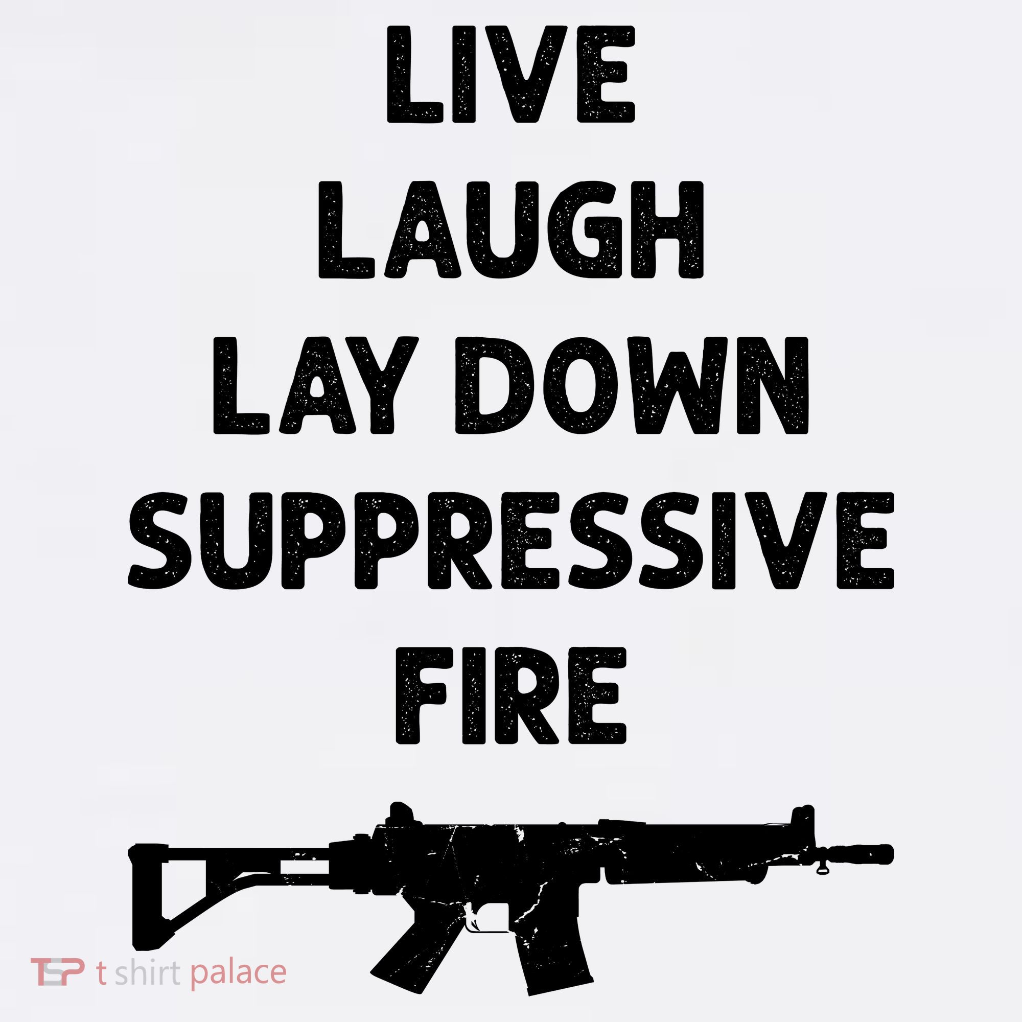 Live Laugh Lay Down Suppressive Fire Shirt Best Gift For Gun Lovers Women's Hoodie