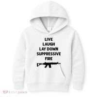 Live Laugh Lay Down Suppressive Fire Shirt Best Gift For Gun Lovers Kids Hoodie thumb 0