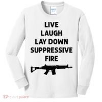 Live Laugh Lay Down Suppressive Fire Shirt Best Gift For Gun Lovers Kids Long Sleeve Shirt thumb 0