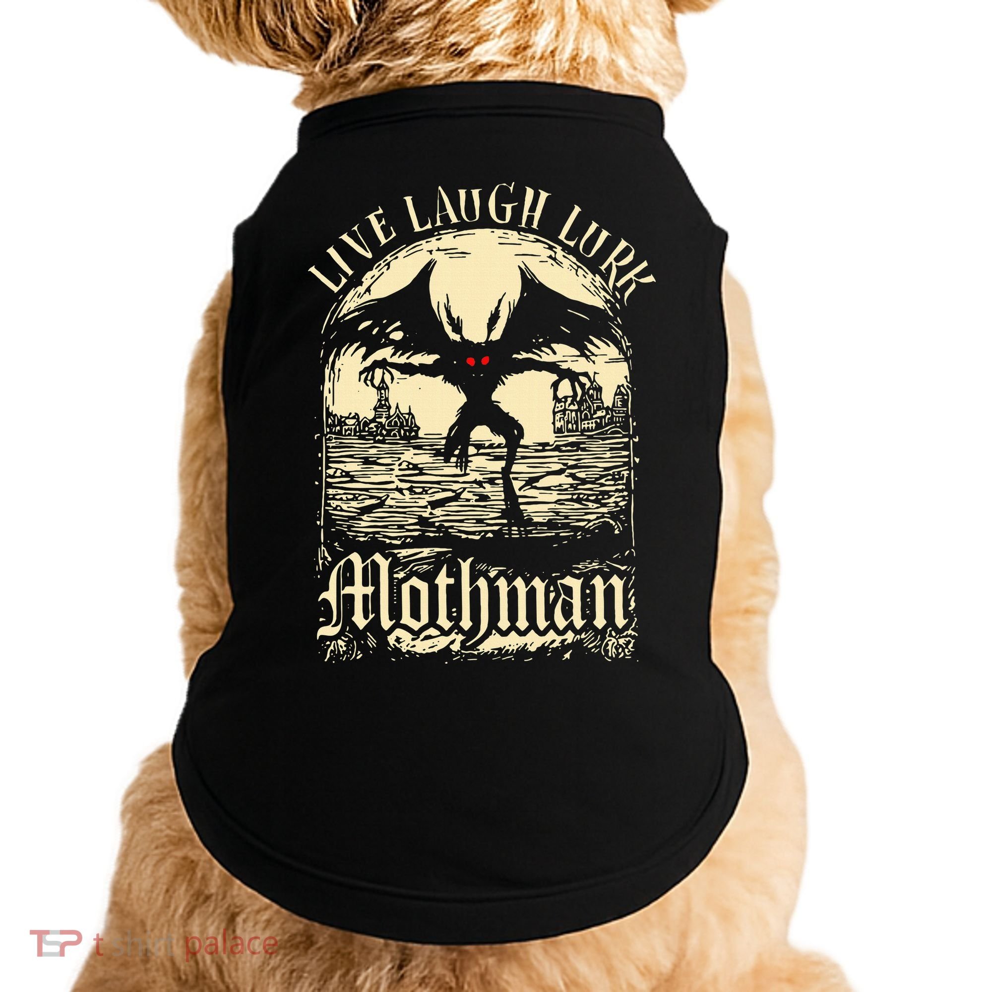 Live. Laugh. Lurk Mothman Doggie Tank