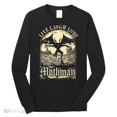 Live. Laugh. Lurk Mothman Long Sleeve Shirt