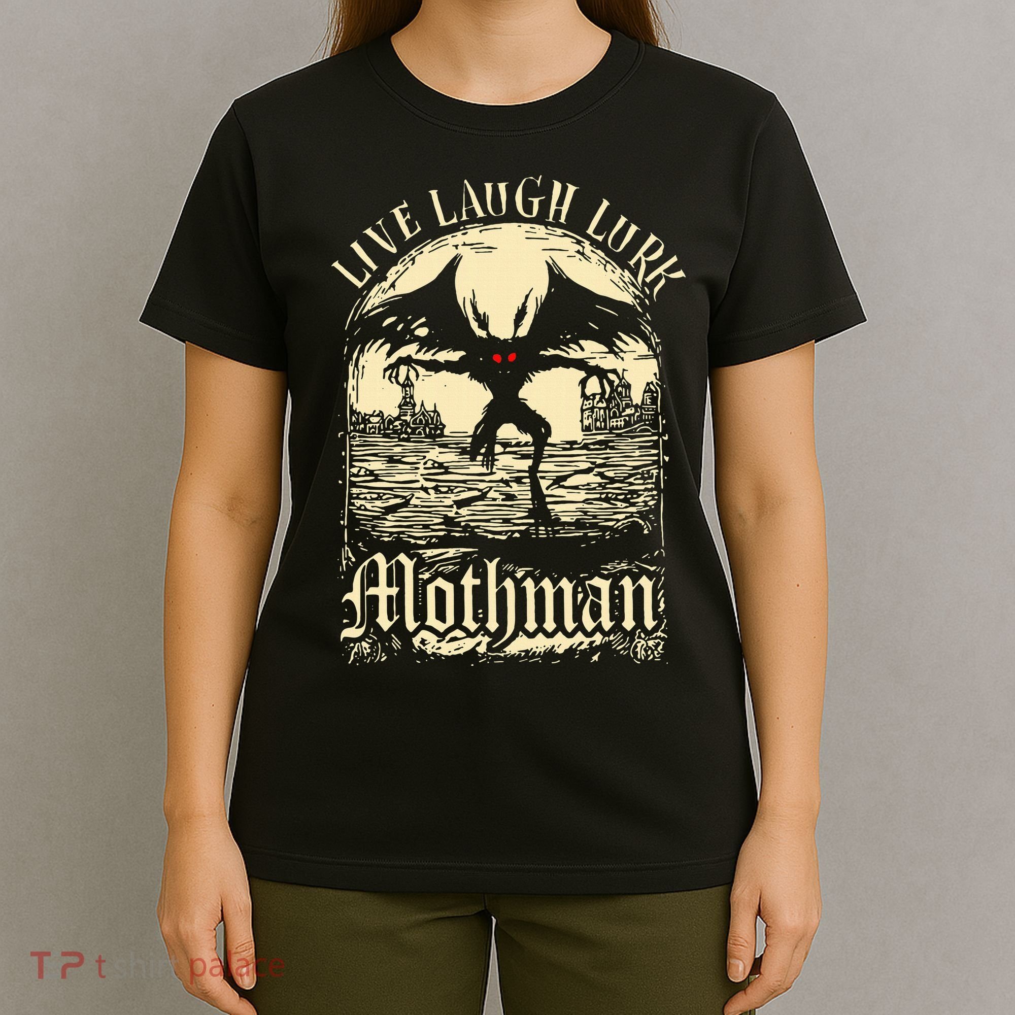Live. Laugh. Lurk Mothman T-Shirt