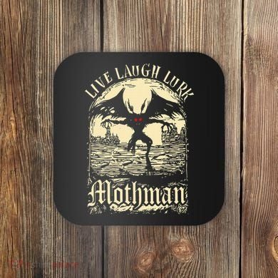 Live. Laugh. Lurk Mothman Coaster