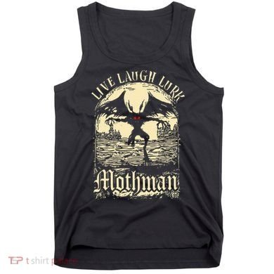 Live. Laugh. Lurk Mothman Tank Top