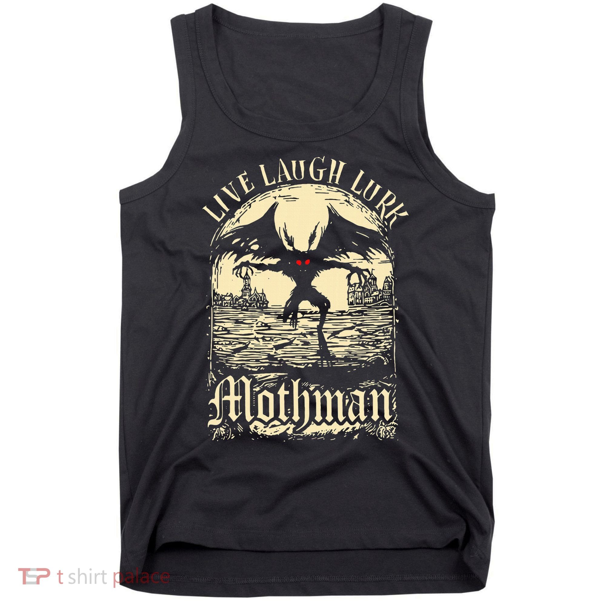 Live. Laugh. Lurk Mothman Tank Top