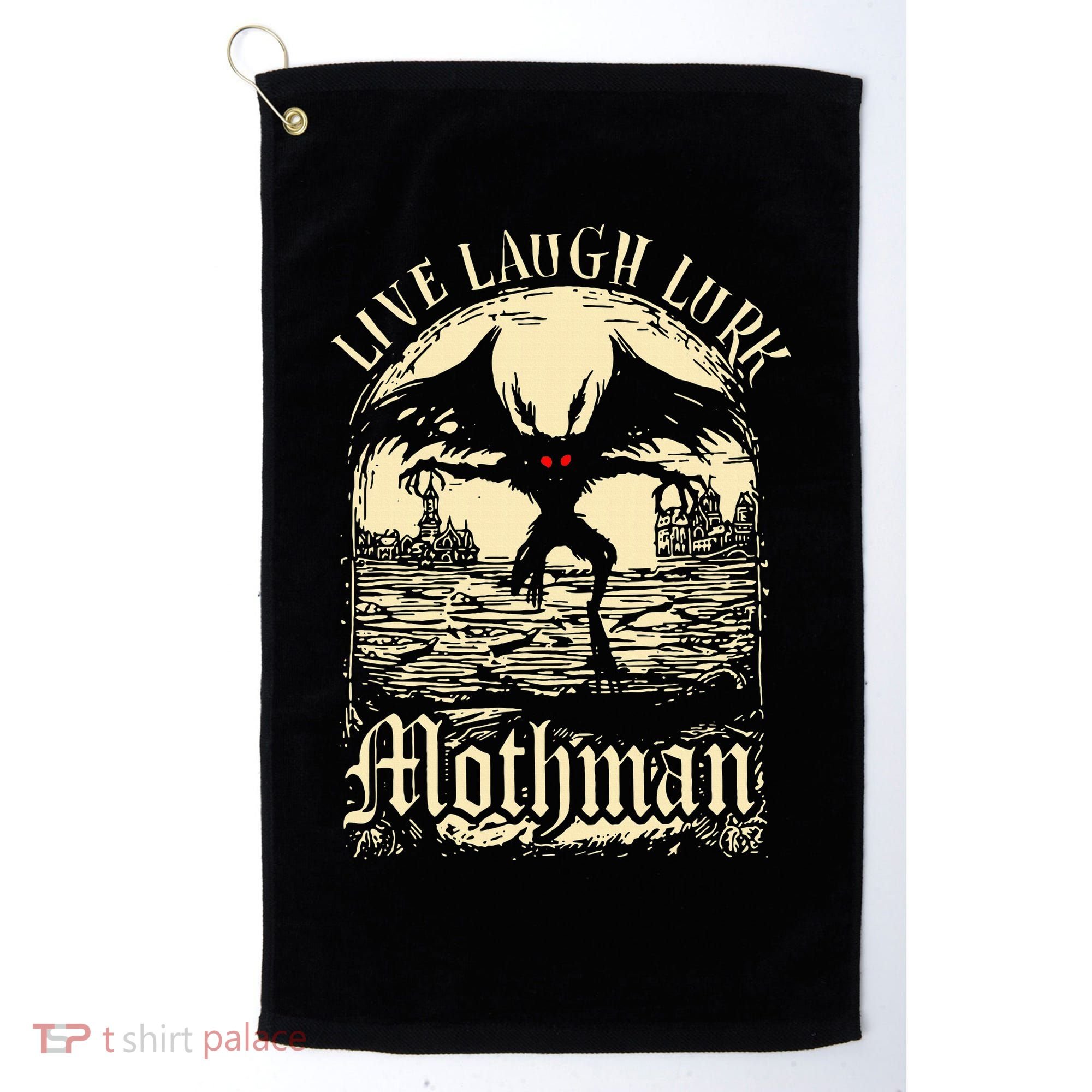 Live. Laugh. Lurk Mothman Golf Towel