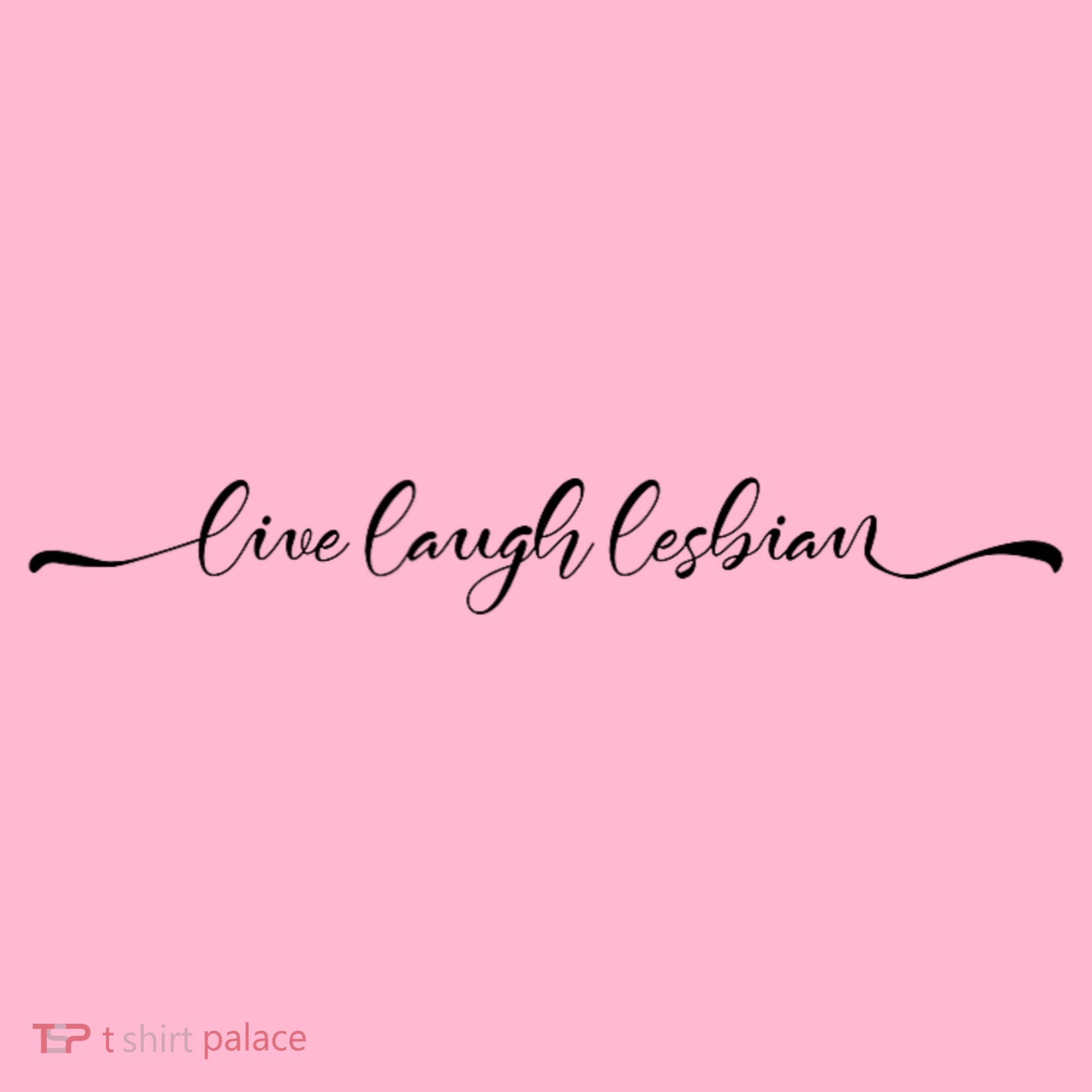 Live Laugh Lesbian Pride Tee Pride Adult Long Sleeve Shirt