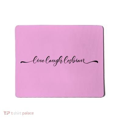 Live Laugh Lesbian Pride Tee Pride Adult Mousepad