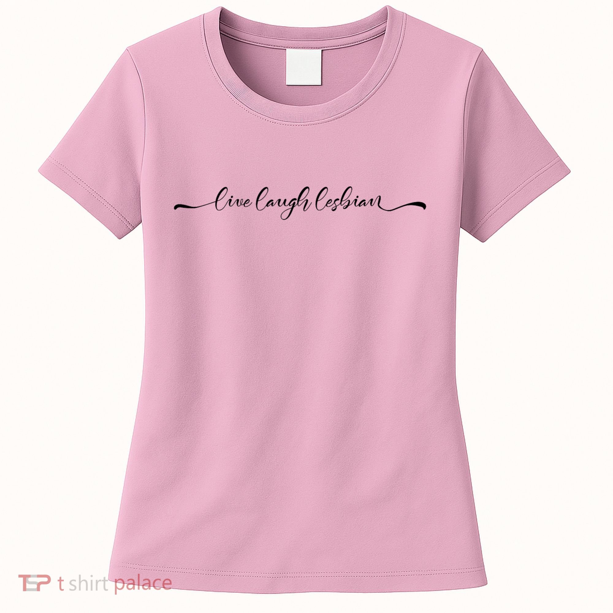 Live Laugh Lesbian Pride Tee Pride Adult Women's T-Shirt