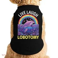 Live Laugh Lobotomy Doggie Tank thumb 0