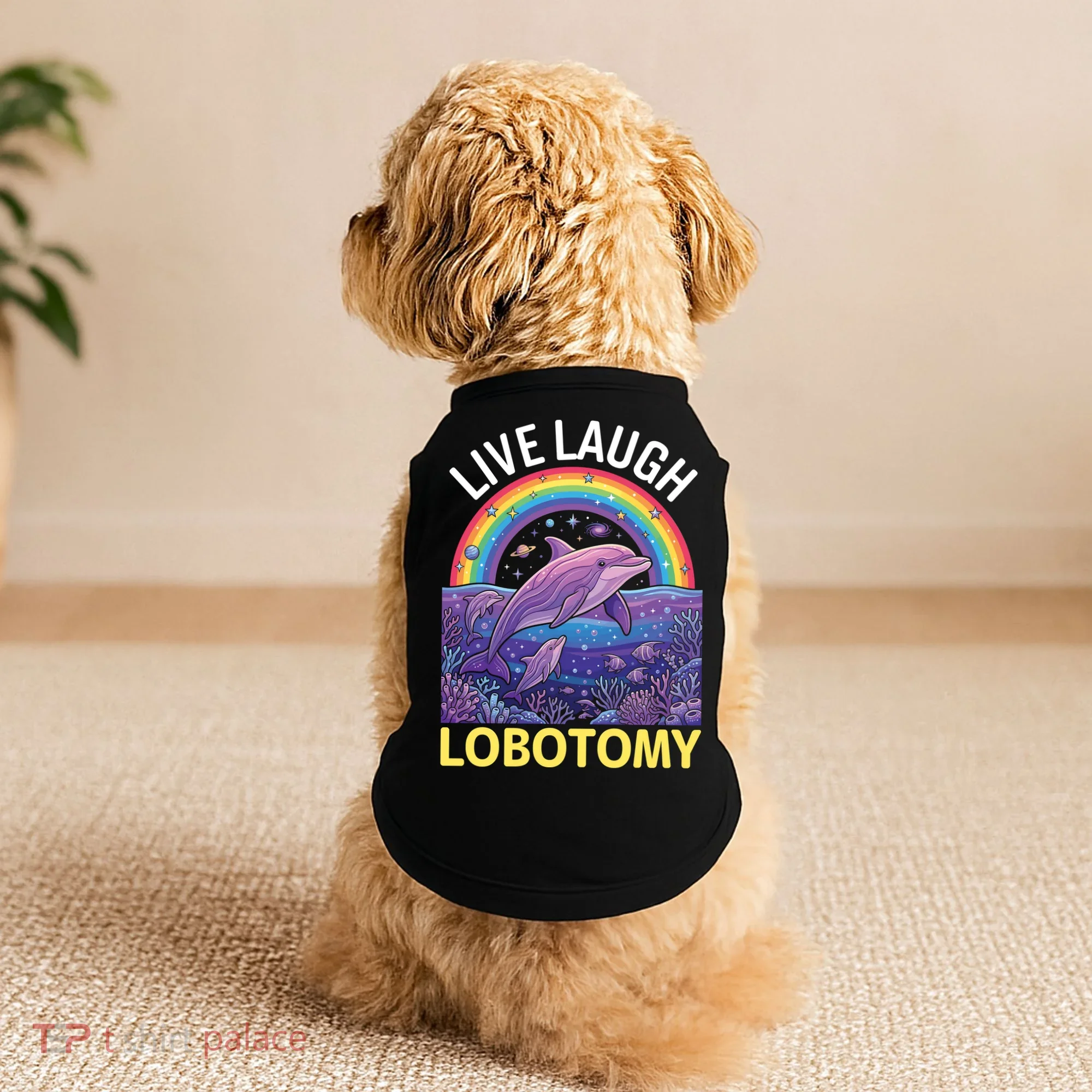 Live Laugh Lobotomy Doggie Tank