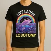 Live Laugh Lobotomy T-Shirt thumb 3