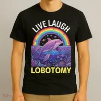 Live Laugh Lobotomy T-Shirt thumb 3