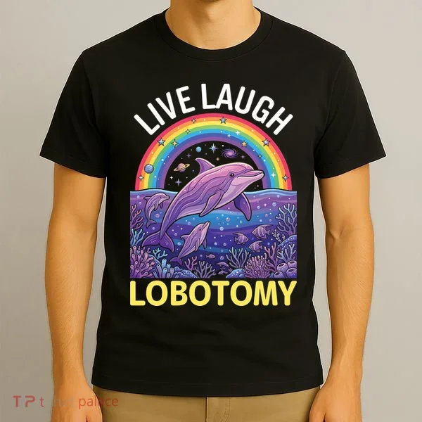 Live Laugh Lobotomy T-Shirt