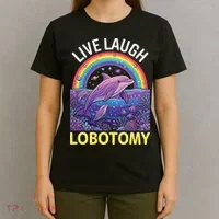 Live Laugh Lobotomy T-Shirt thumb 4