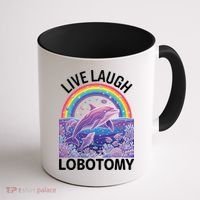 Live Laugh Lobotomy Coffee Mug thumb 1
