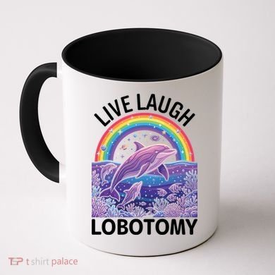 Live Laugh Lobotomy Coffee Mug