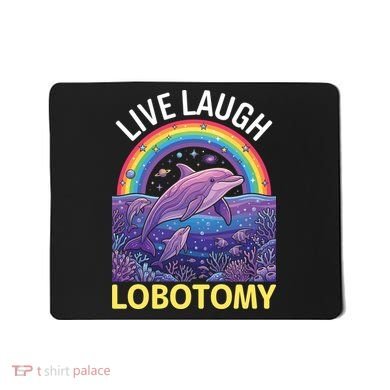 Live Laugh Lobotomy Mousepad