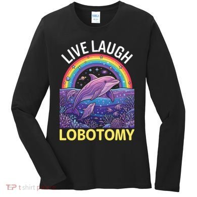 Live Laugh Lobotomy Women's Long Sleeve Shirt