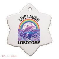 Live Laugh Lobotomy Ceramic Ornament thumb 0