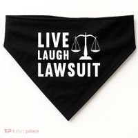 Live Laugh Lawsuit Litigator Lawyer Attorney USA-Made Doggie Bandana thumb 0