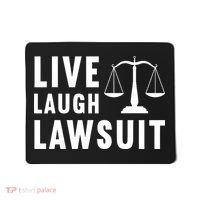 Live Laugh Lawsuit Litigator Lawyer Attorney Mousepad thumb 0