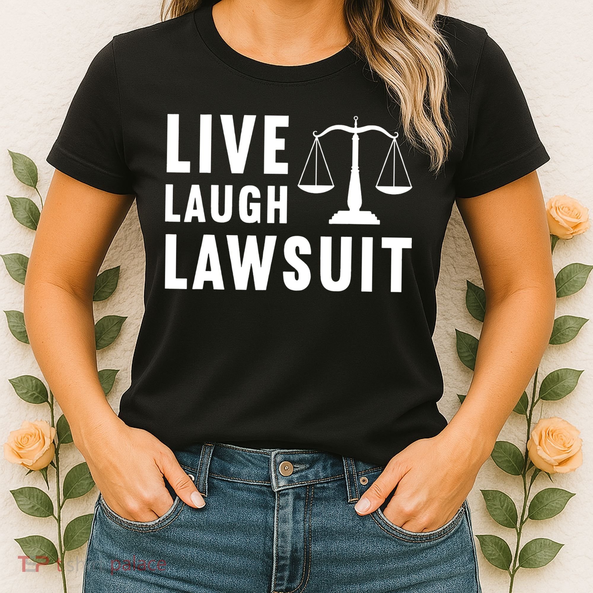 Live Laugh Lawsuit Litigator Lawyer Attorney Women's T-Shirt