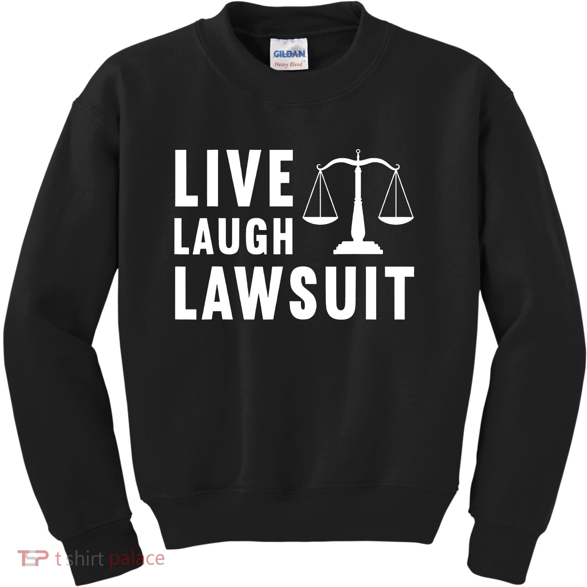 Live Laugh Lawsuit Litigator Lawyer Attorney Kids Sweatshirt