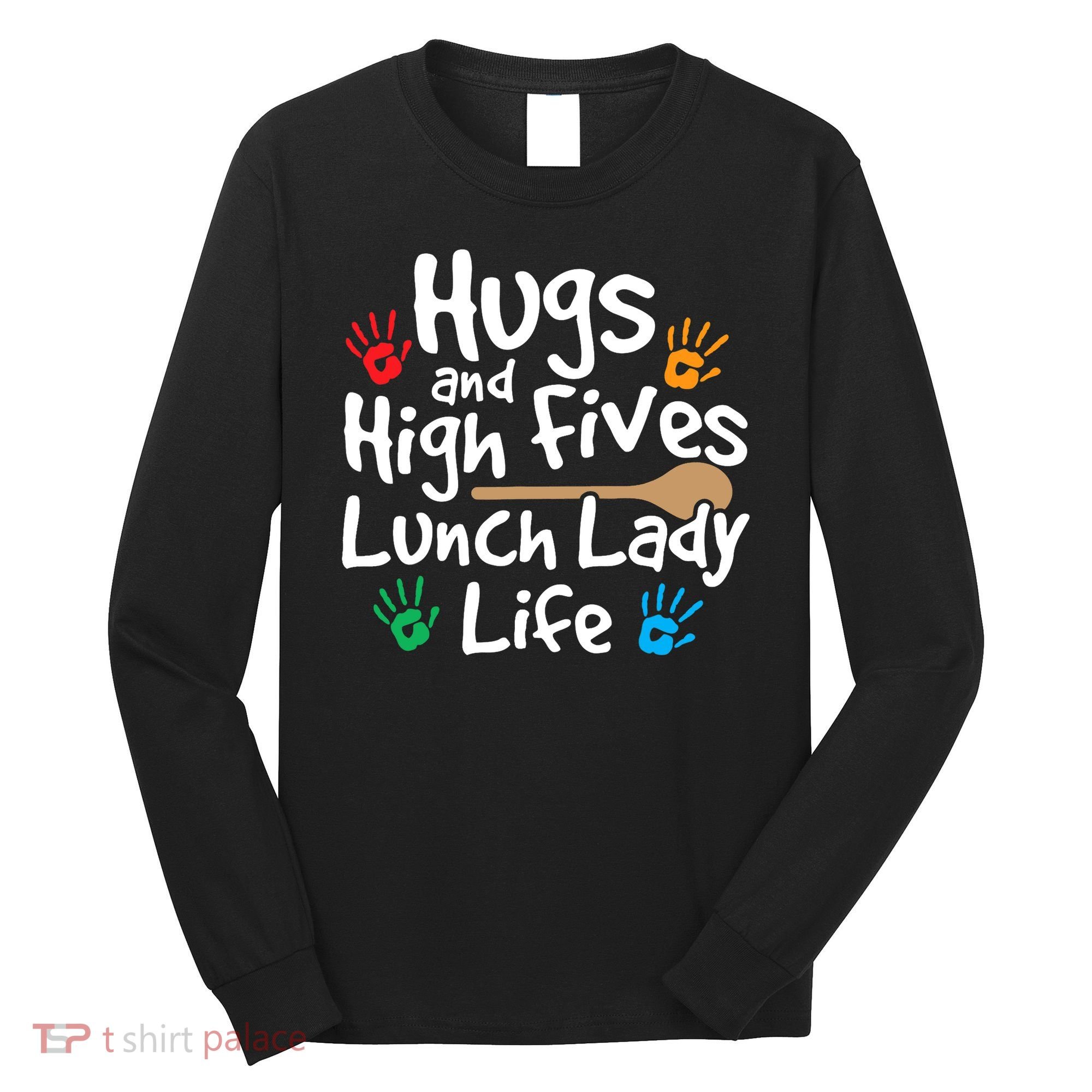 Lunch Lady Life Cafeteria Worker Costume - Lunch Lady Long Sleeve Shirt