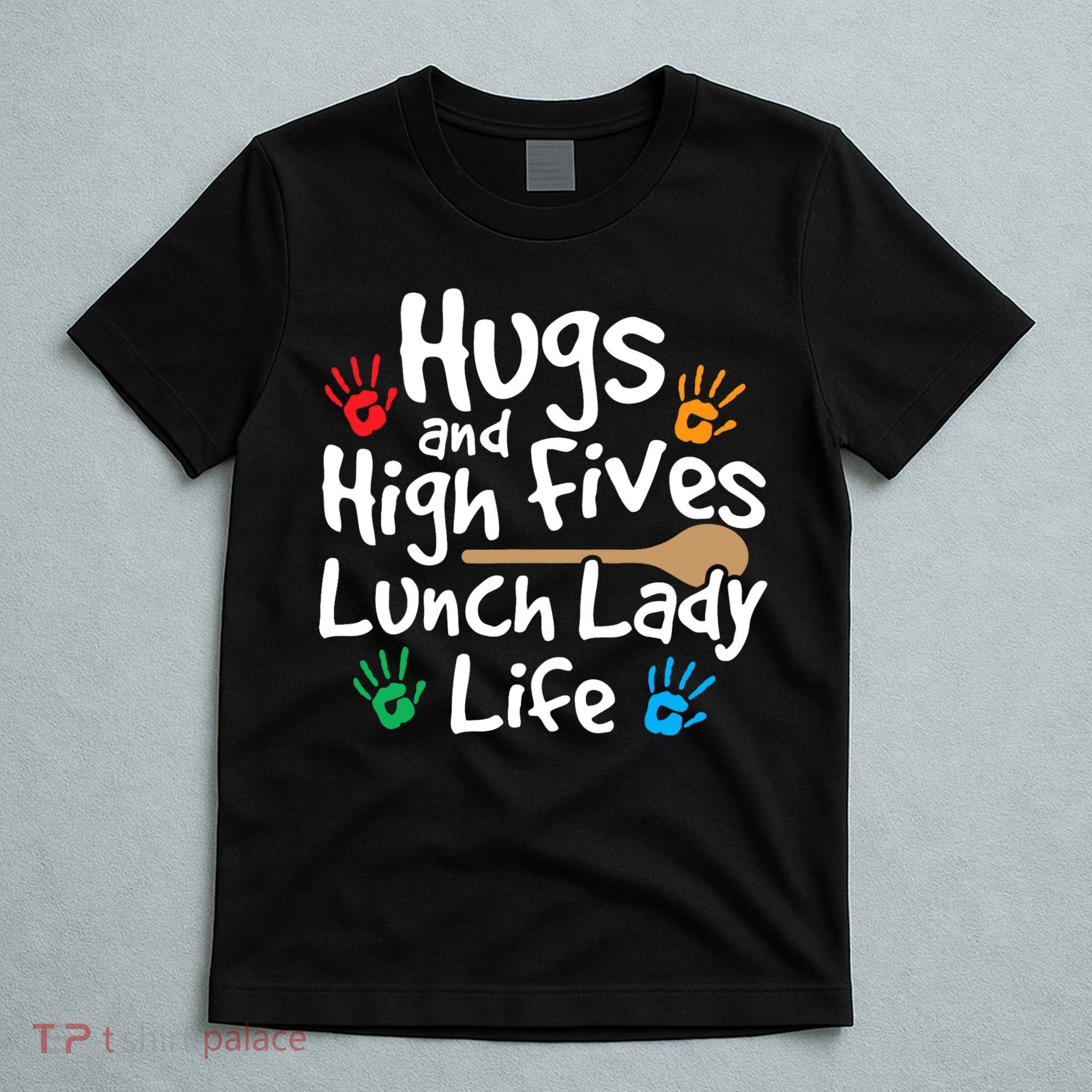 Lunch Lady Life Cafeteria Worker Costume - Lunch Lady T-Shirt