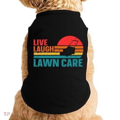 Live Laugh Lawn Care Doggie Tank