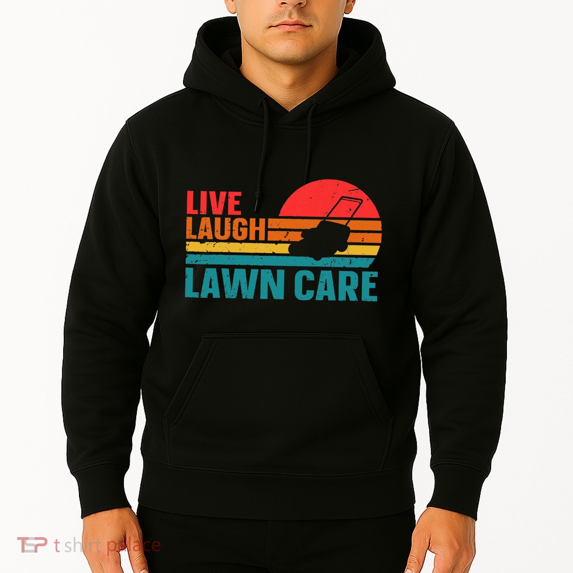Live Laugh Lawn Care Hoodie
