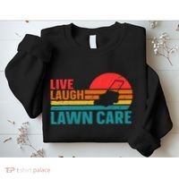 Live Laugh Lawn Care Sweatshirt thumb 2