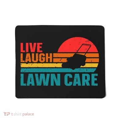 Live Laugh Lawn Care Mousepad