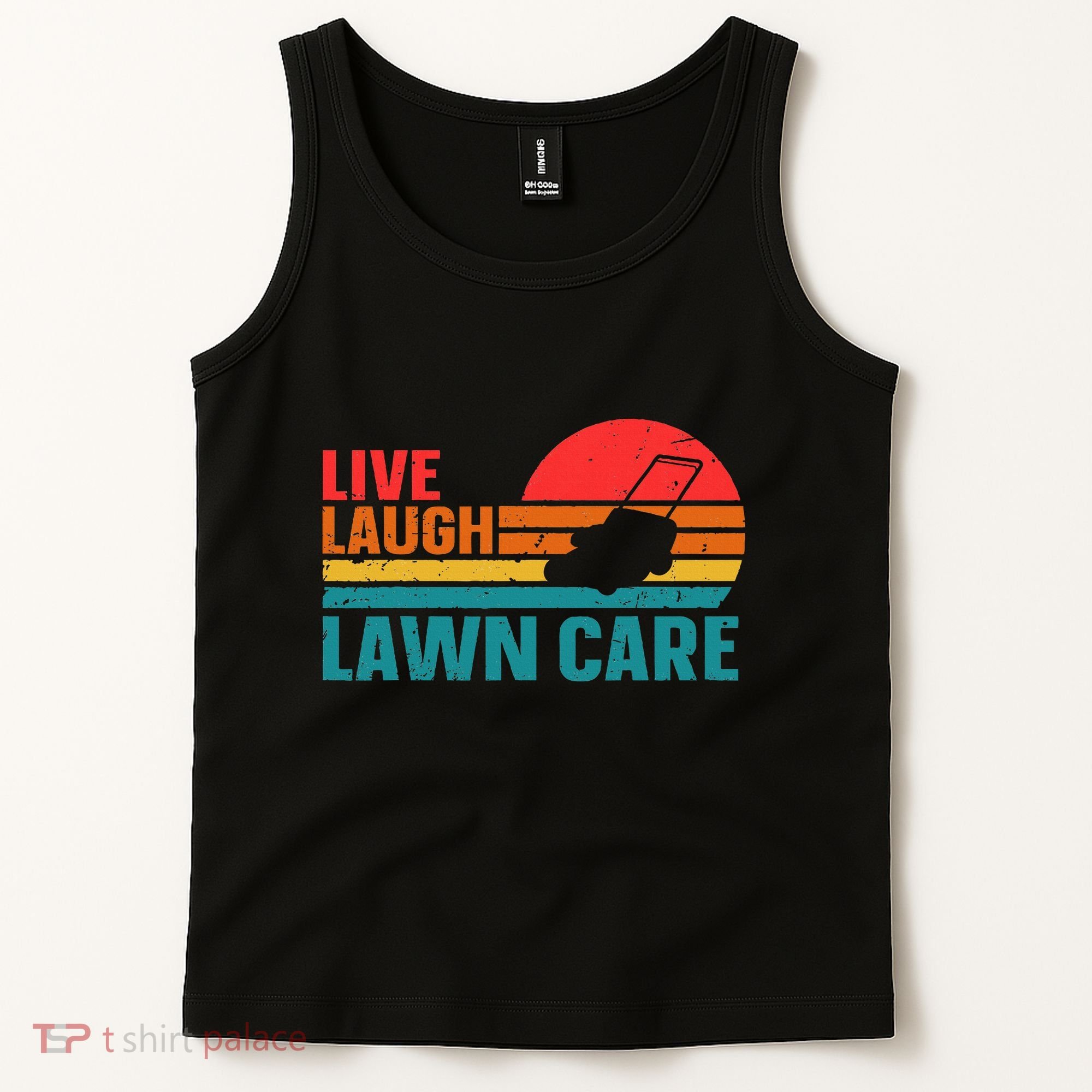 Live Laugh Lawn Care Tank Top