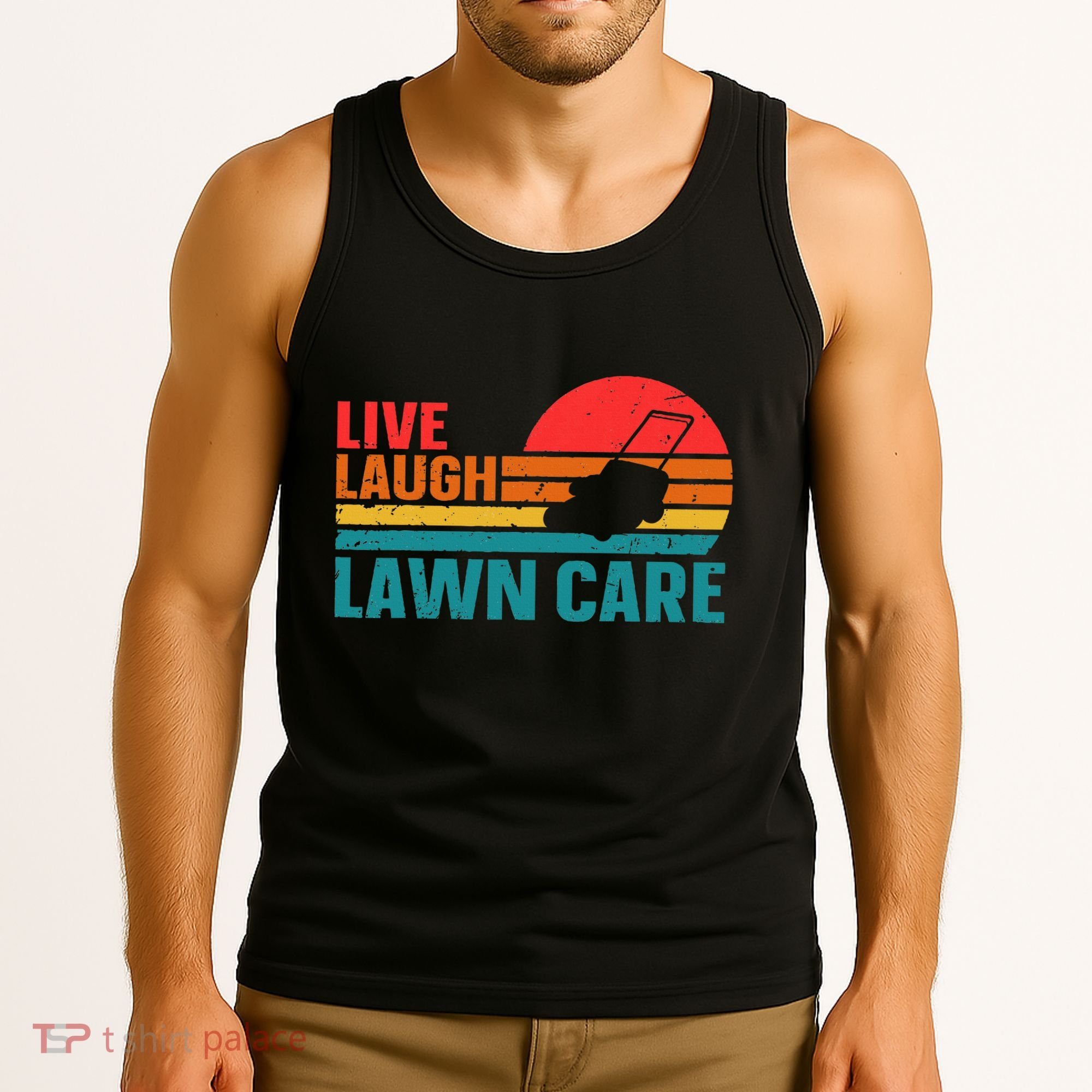 Live Laugh Lawn Care Tank Top