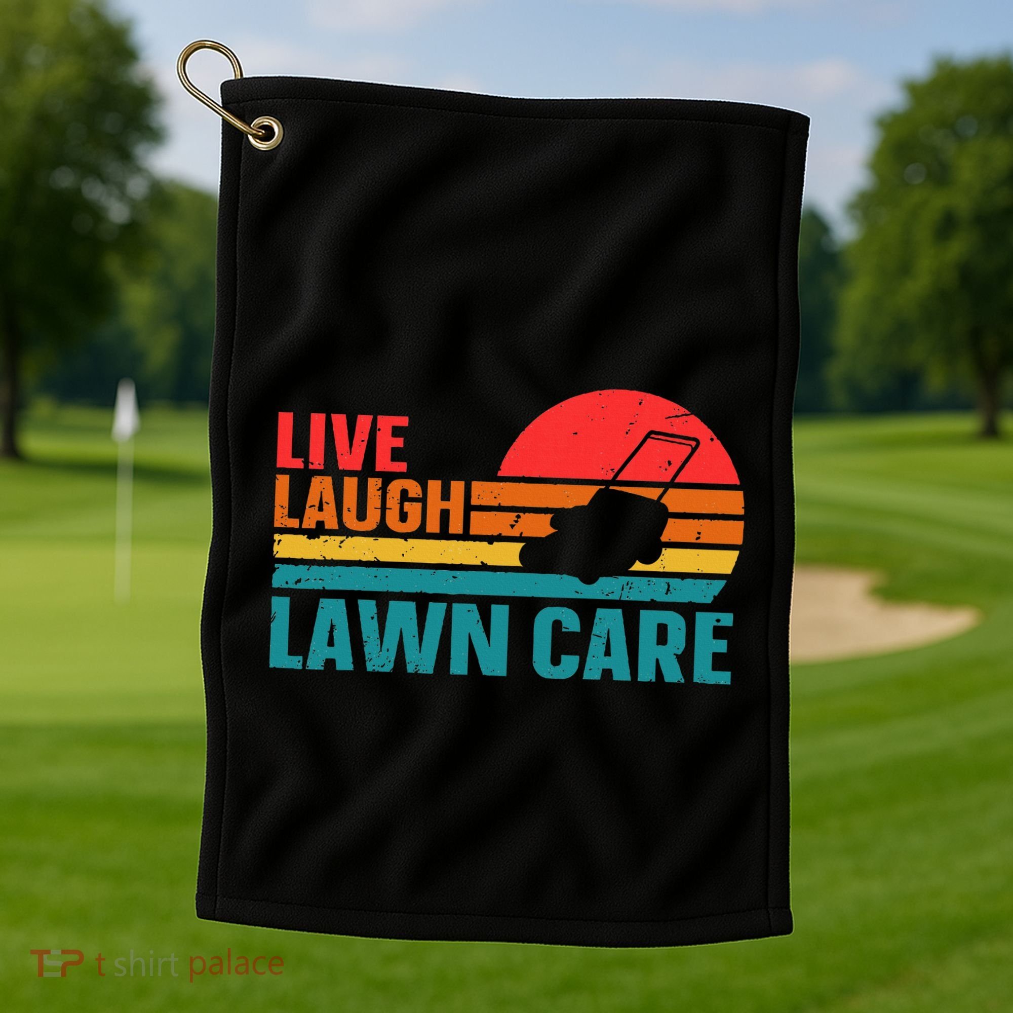 Live Laugh Lawn Care Golf Towel