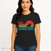 Live Laugh Lawn Care Women's T-Shirt thumb 4