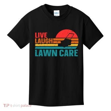 Live Laugh Lawn Care Kids T-Shirt