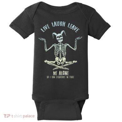 Live Laugh Leave Me Alone So I Can Dissociate In Peace Baby Bodysuit