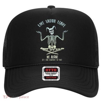 Live Laugh Leave Me Alone So I Can Dissociate In Peace Hat